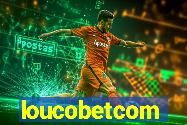 loucobetcom