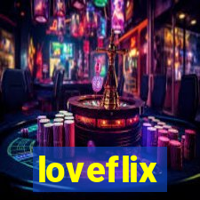 loveflix