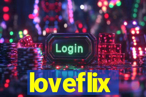 loveflix