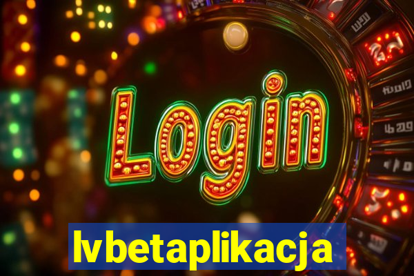 lvbetaplikacja