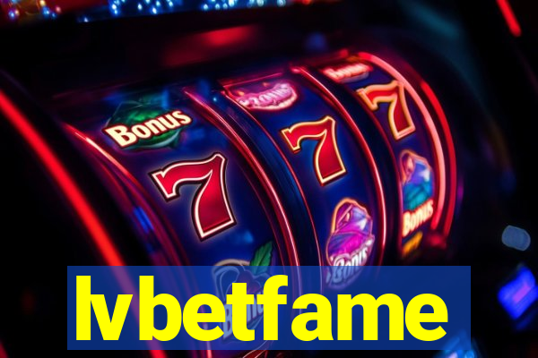 lvbetfame