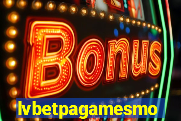 lvbetpagamesmo