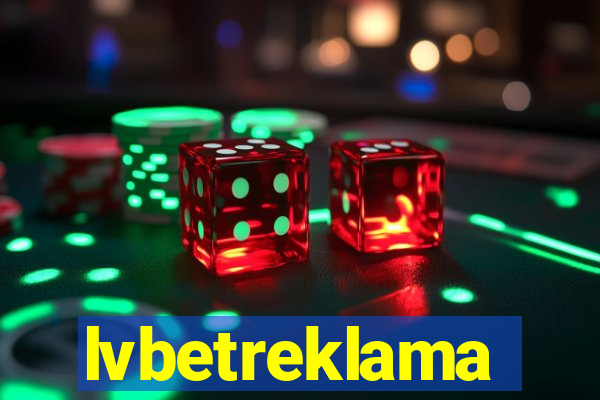 lvbetreklama