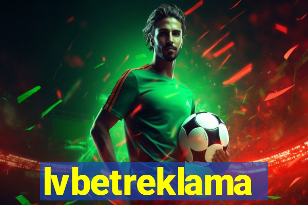 lvbetreklama