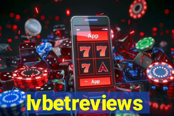 lvbetreviews