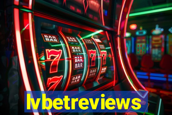 lvbetreviews