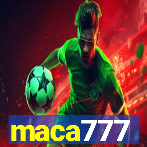 maca777