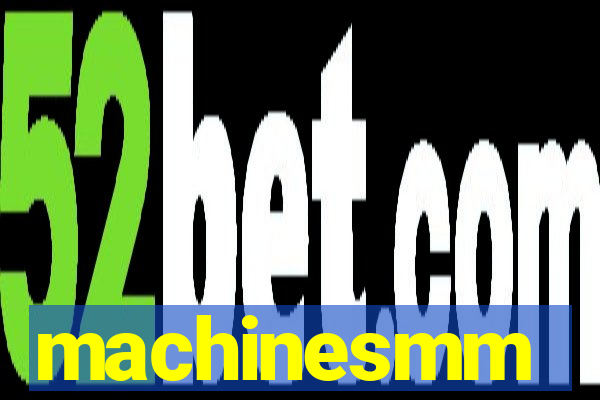 machinesmm