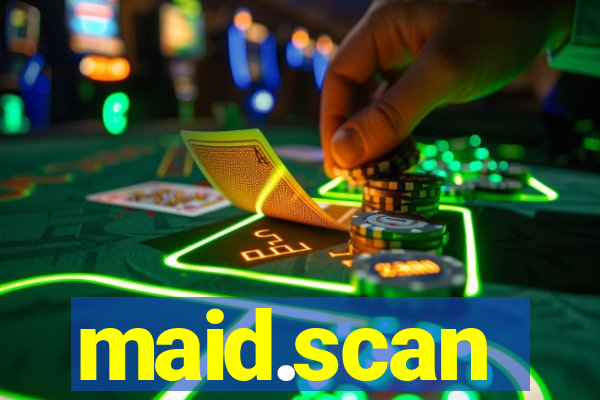 maid.scan