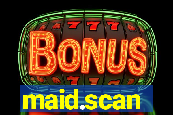 maid.scan