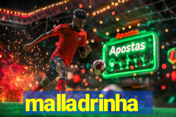 malladrinha