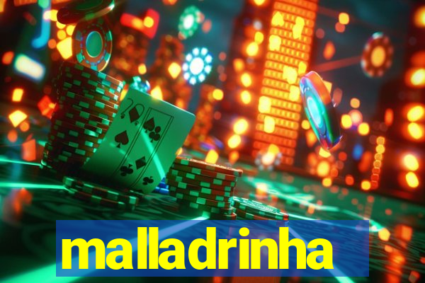 malladrinha