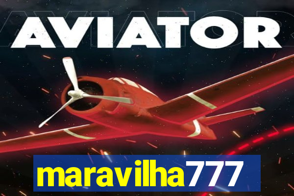 maravilha777