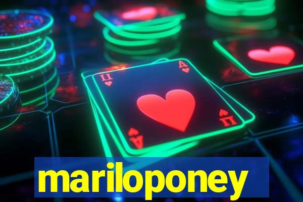 mariloponey
