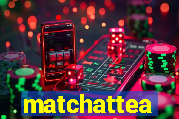 matchattea
