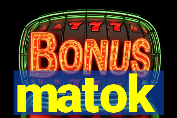 matok