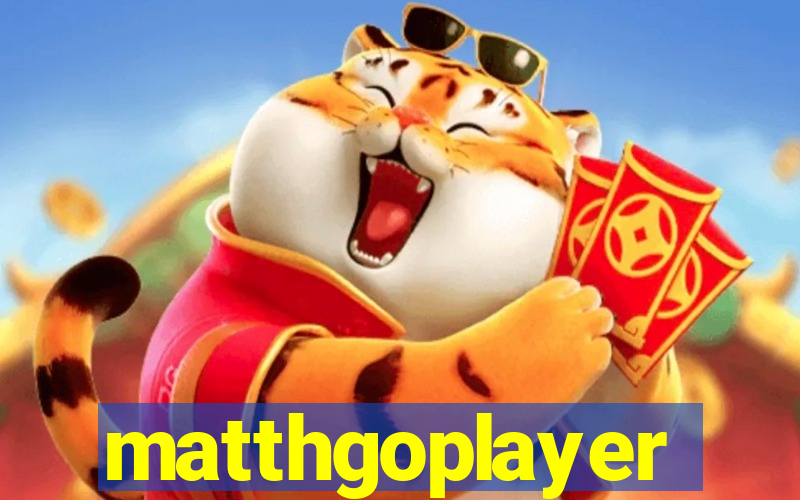 matthgoplayer