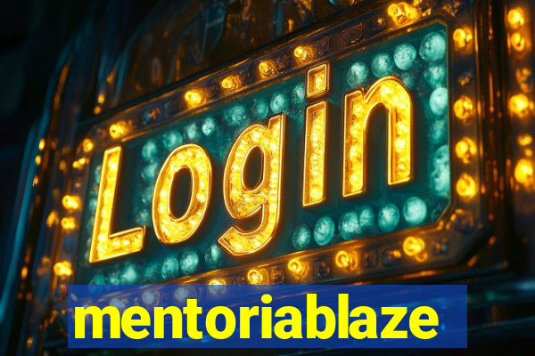 mentoriablaze