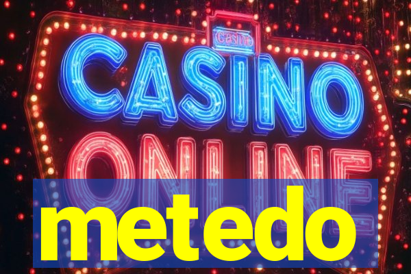 metedo