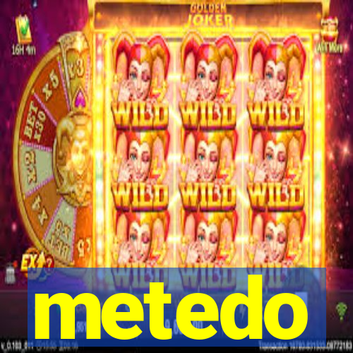 metedo