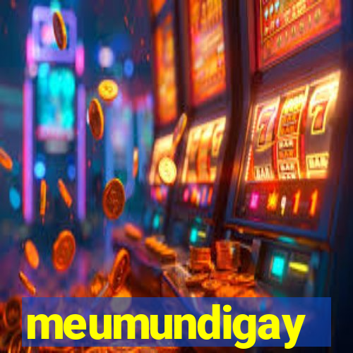 meumundigay