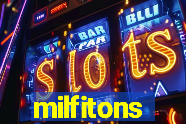 milfitons