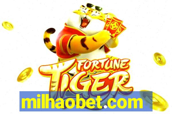 milhaobet.com