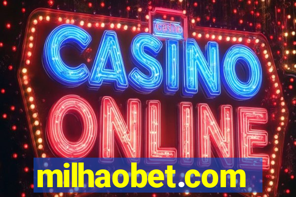 milhaobet.com