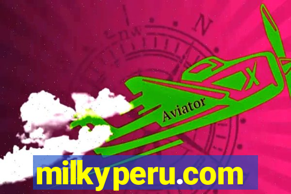 milkyperu.com