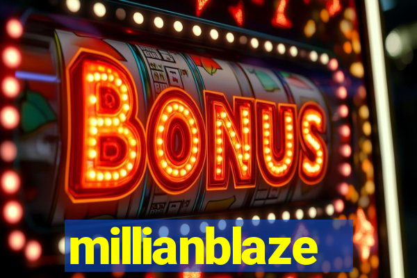 millianblaze