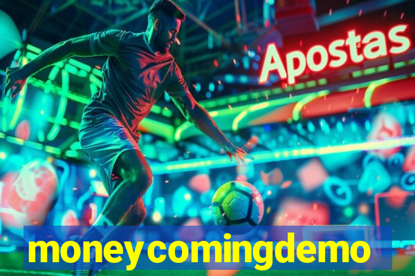 moneycomingdemo