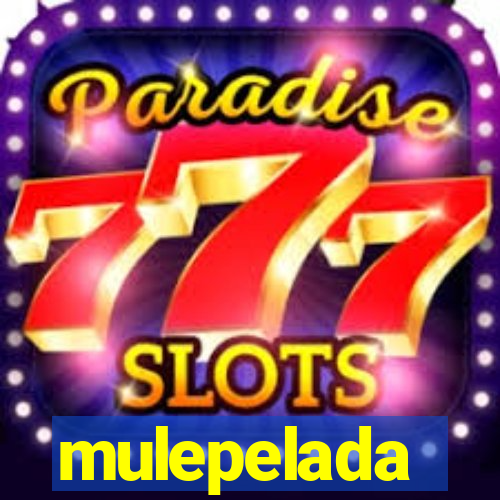 mulepelada