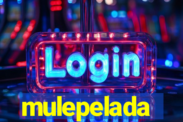 mulepelada
