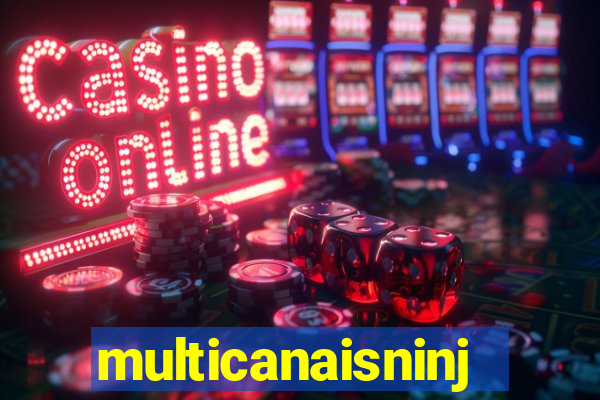 multicanaisninja