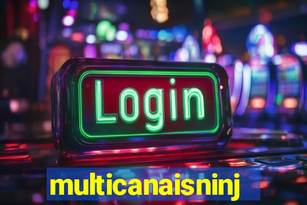 multicanaisninja