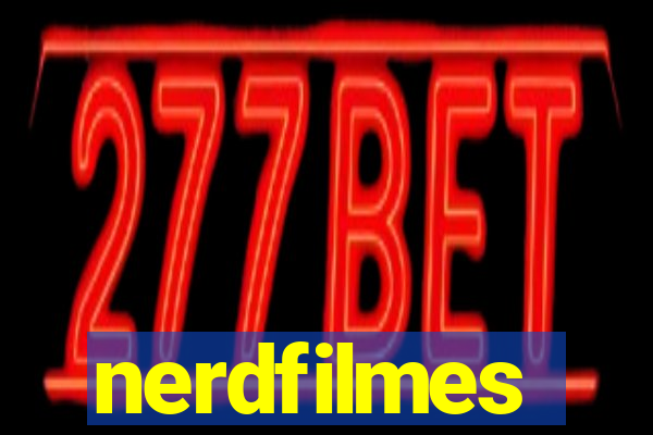 nerdfilmes