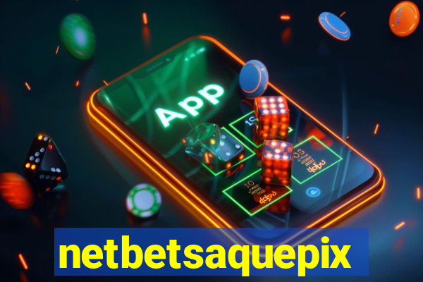 netbetsaquepix