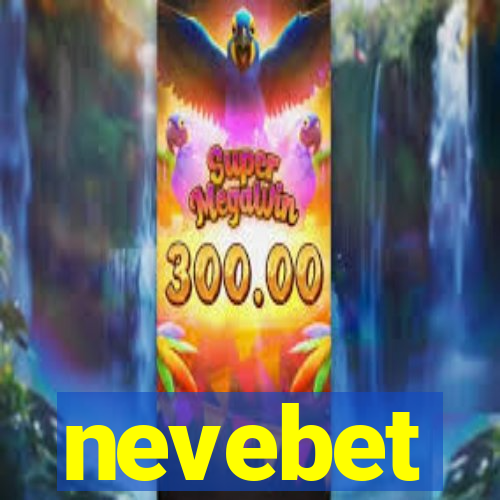 nevebet