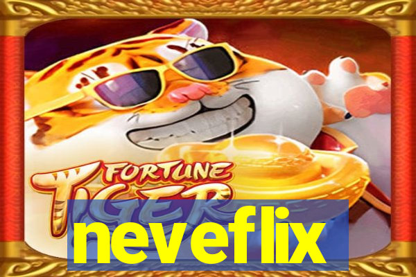 neveflix