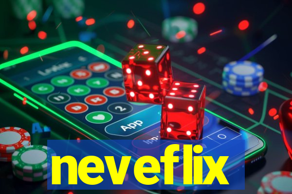 neveflix