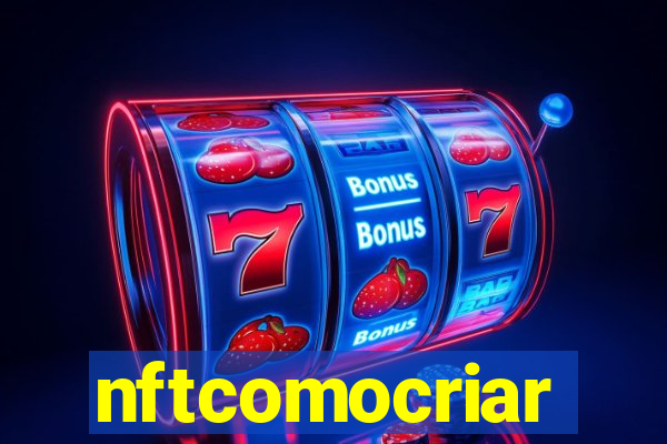 nftcomocriar