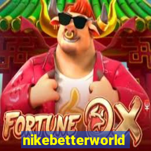 nikebetterworld.com