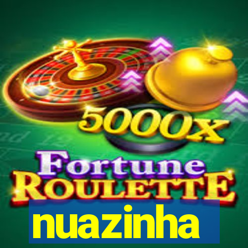 nuazinha