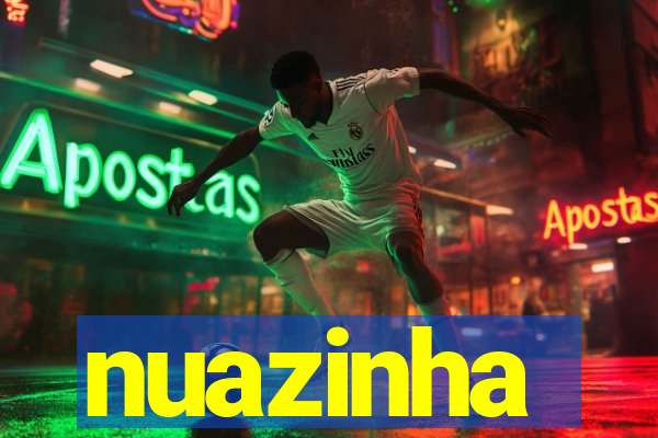 nuazinha