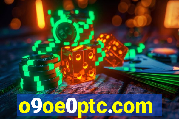 o9oe0ptc.com