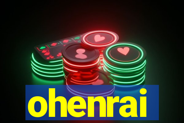 ohenrai