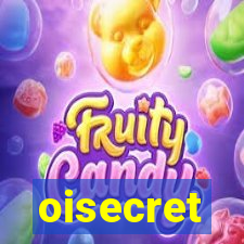 oisecret