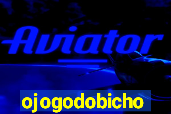 ojogodobicho