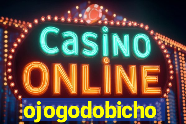 ojogodobicho