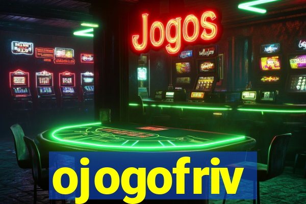 ojogofriv